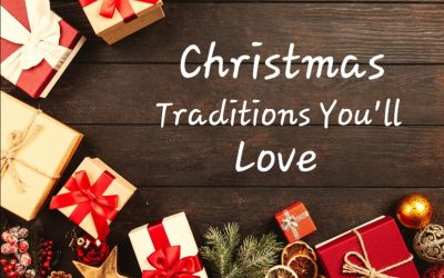 Christmas Traditions You’ll Love